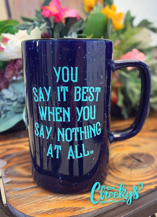 You Say It Best When You Say Nothing At All Mug On Midnight Blue